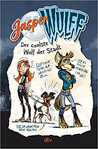 Jasper Wulff – Der coolste Wolf der Stadt: Cooler Werwolf-Comicroman ab 9 (Die Jasper-Wulff-Reihe, #1)
