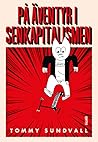 På äventyr i senkapitalismen