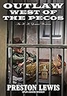 Outlaw West of the Pecos by Preston Lewis