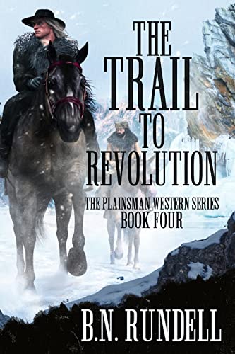 The Trail to Revolution (Plainsman Western Series, #4)
