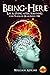 Being-Here: Life & living after surviving your Traumatic Brain Injury (TBI)