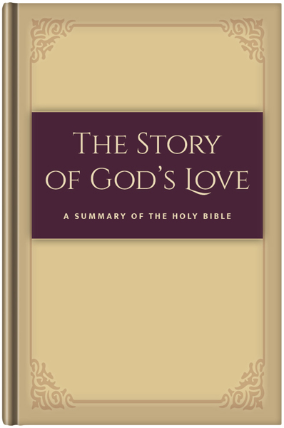 The Story of God's Love: A Summary of the Holy Bible (Hardcover)