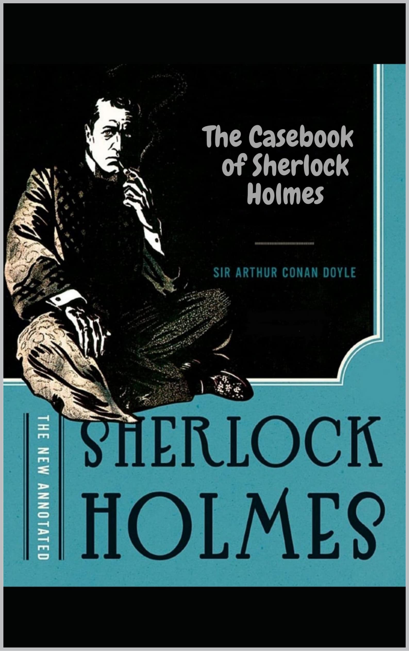 The Casebook of Sherlock Holmes