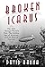Broken Icarus: The 1933 Chicago World's Fair, The Golden Age of Aviation and the rise of Fascism