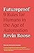 Futureproof by Kevin Roose