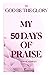 MY 50 DAYS OF PRAISE by Edna Eniola