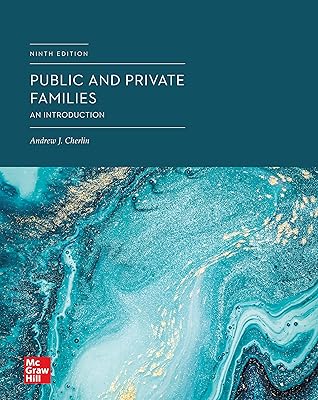 Public and Private Families: An Introduction SELF PRINT: Evergreen Release
