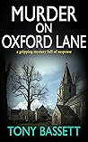 Murder On Oxford Lane by Tony   Bassett