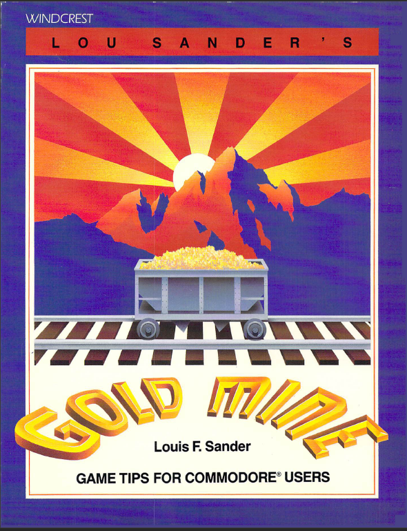 Lou Sander's Gold Mine: Game Tips for Commodore Users