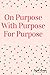 On Purpose