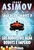Los Robots del Alba; Robots e Imperio (Robot #3-4)