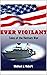 Ever Vigilant: Tales of the Vietnam War