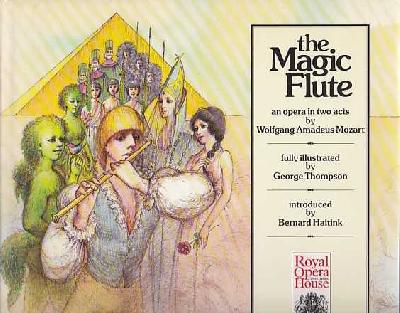 The Magic Flute: An Opera in Two Acts