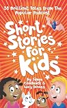 Short Stories For Kids: 38 Brilliant Tales From The Popular Podcast