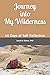 Journey Into My Wilderness: 40 Days of Self Reflection (Lenten Devotionals by Dr. Odom)