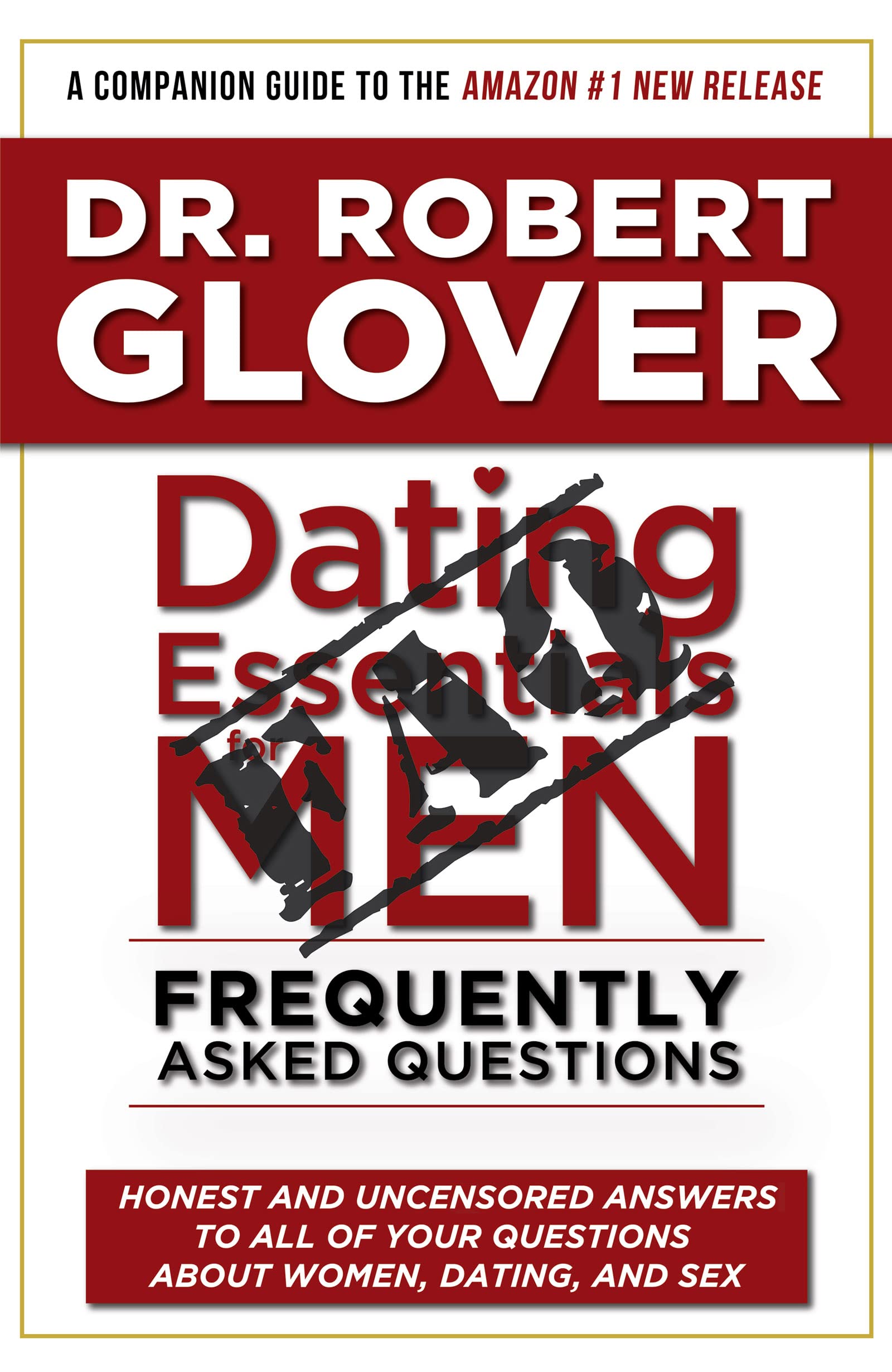 Dating Essentials for Men: Frequently Asked Questions (Kindle Edition)