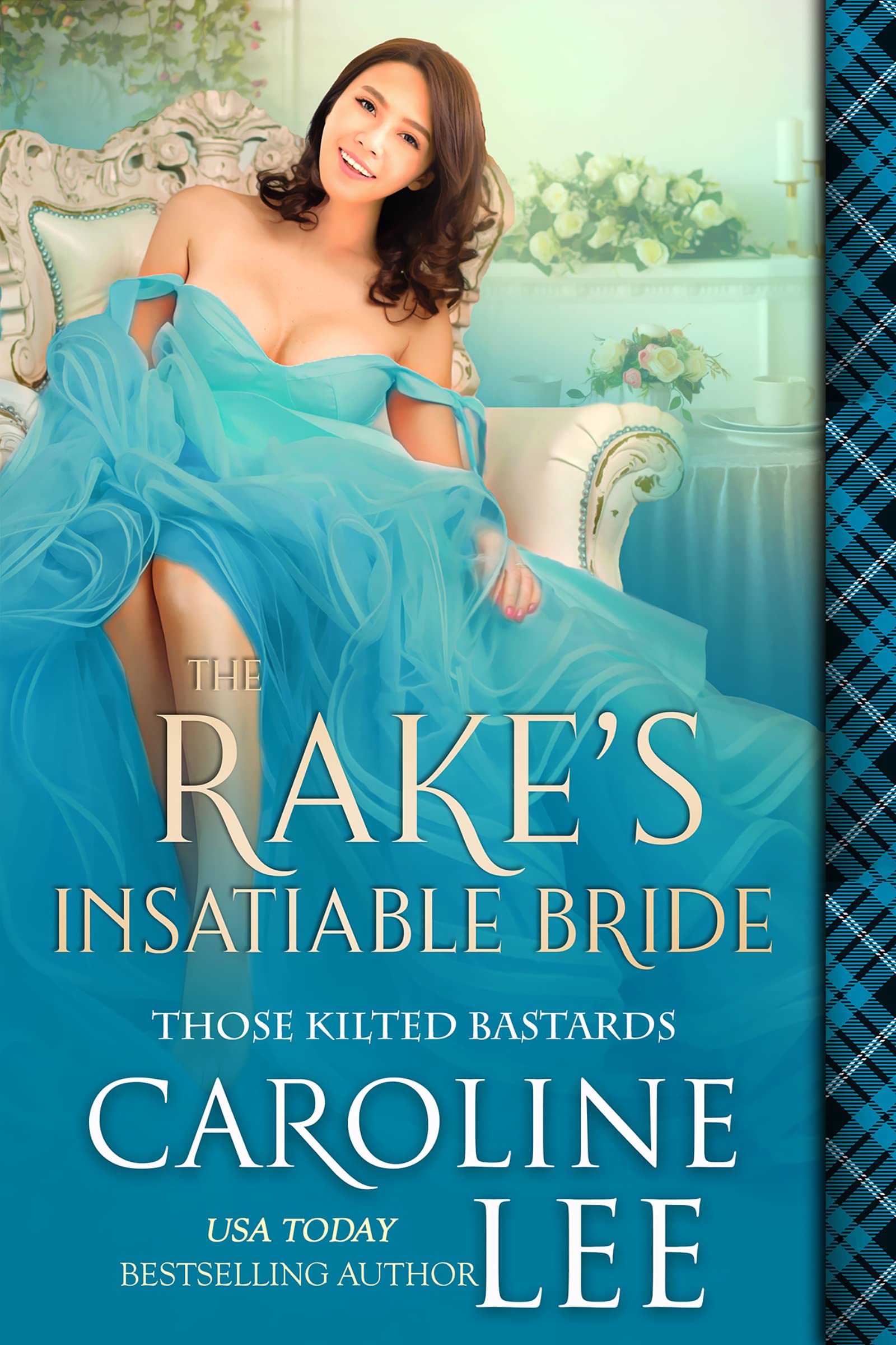 The Rake's Insatiable Bride (Those Kilted Bastards #3)