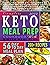 Complete Keto Meal Prep Cookbook With 8 Week Meal Plan: Low-Carb, High-Fat Roadmap To Healthy Weight Loss With Over 200 Delicious Recipes for Easy Low-Carb Homemade Cooking