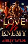 Love Vs Enemy: A Milwaukee Love Story Love Vs Enemy: A Milwaukee Love Story
