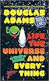 Life, the Universe and Everything by Douglas Adams
