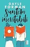 Suntem inevitabili