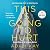 This Is Going to Hurt by Adam Kay This Is Going to Hurt by Adam Kay