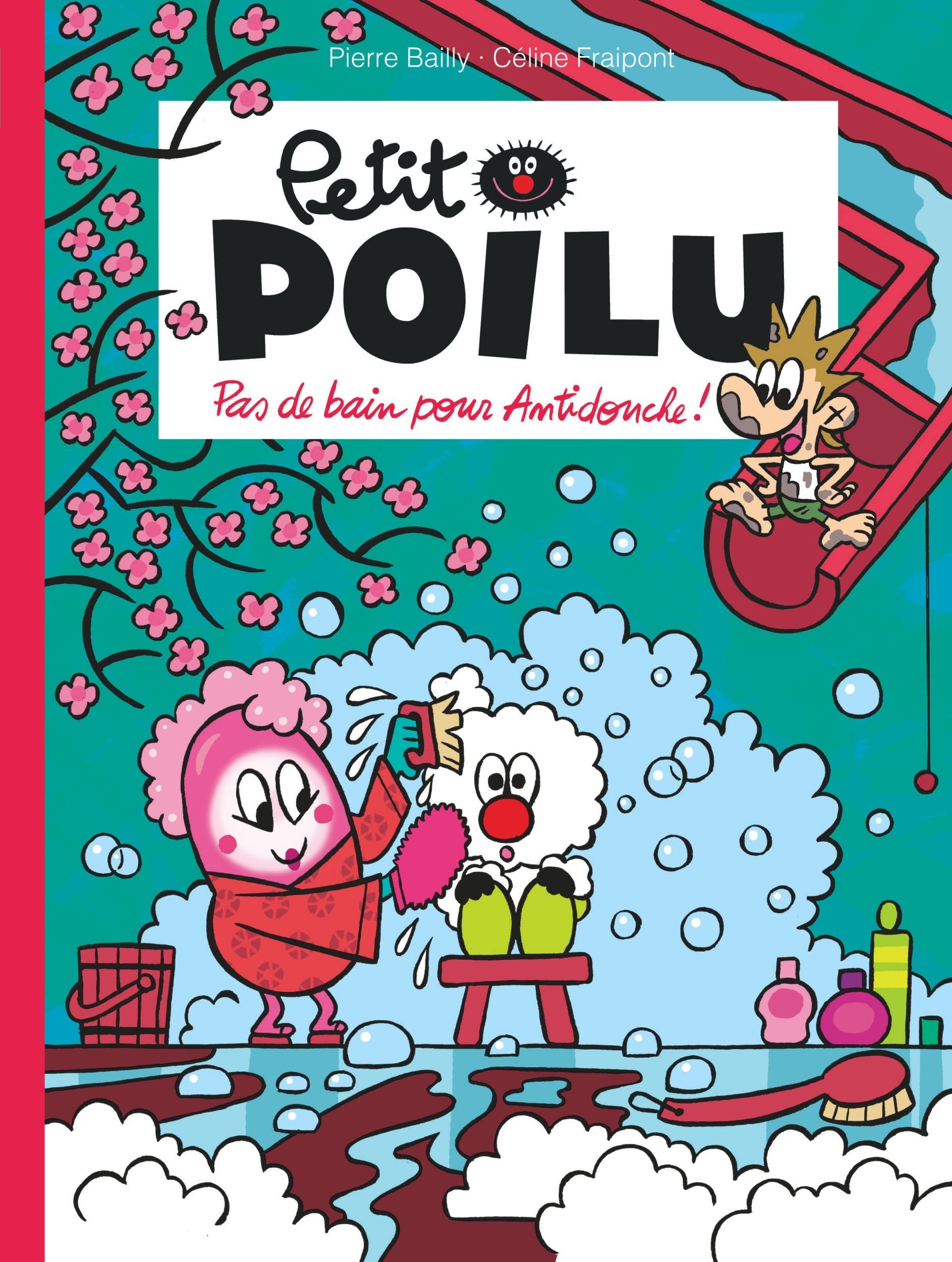 Petit Poilu - Tome 25 - Pas de bain pour Antidouche ! (Paperback)