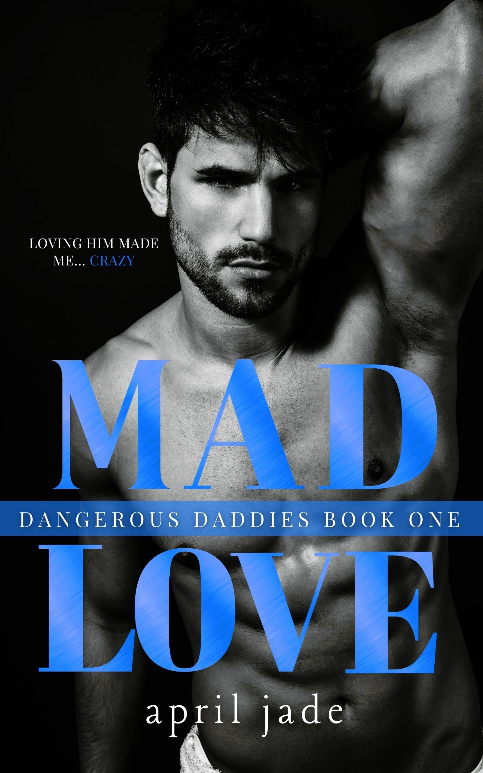 Mad Love (Dangerous Daddies, #1)