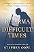 The Dharma in Difficult Times: Finding Your Calling in Times of Loss, Change, Struggle, and Doubt