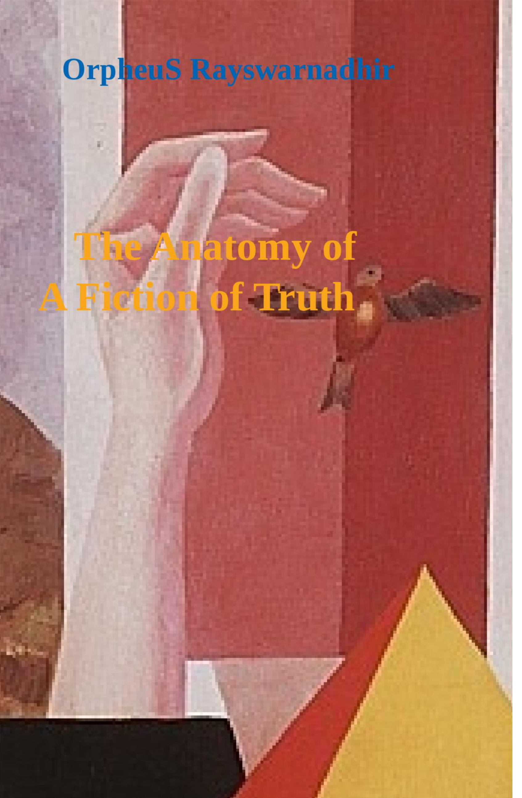 The Anatomy of A Fiction of Truth