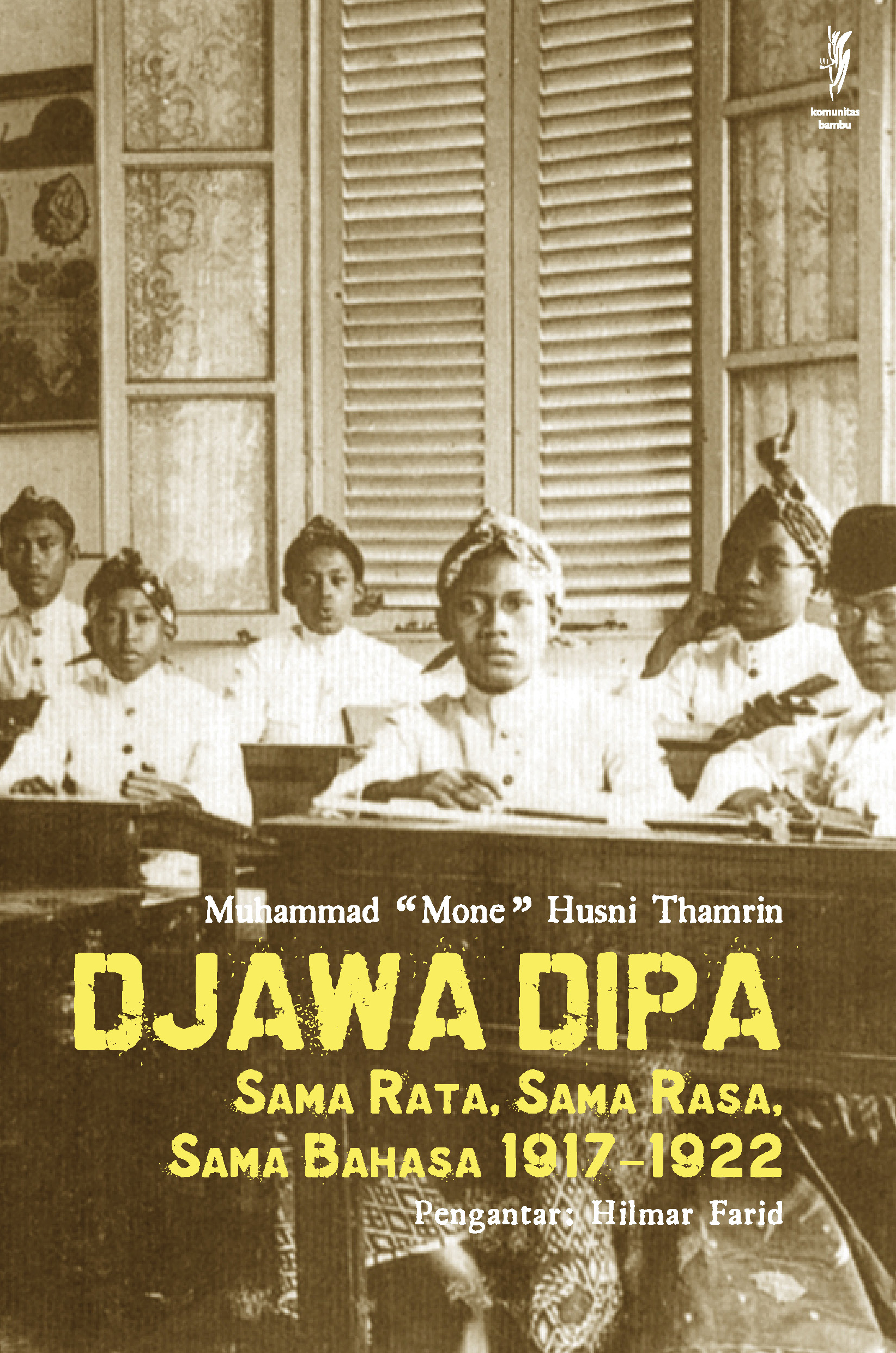 Djawa Dipa: Sama Rata, Sama Rasa, Sama Bahasa 1917-1922