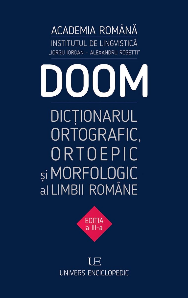 DOOM3 - Dicționarul Ortografic, Ortoepic și Morfologic al Limbii Române (Paperback)