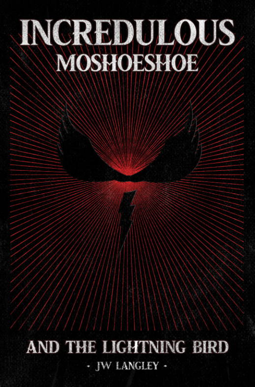 Incredulous Moshoeshoe and the Lightning Bird (Kindle Edition)