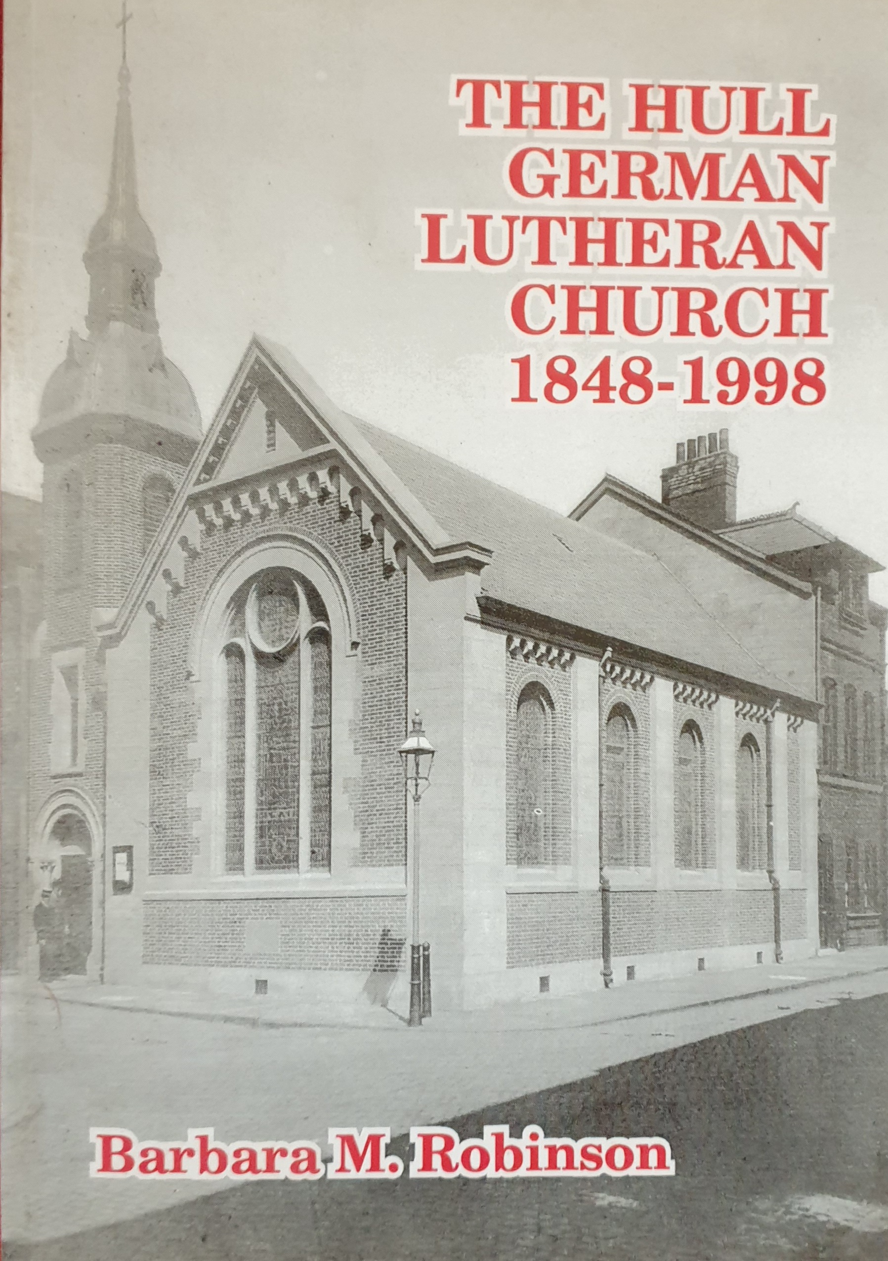 The Hull Lutheran Church 1848-1998