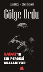 Gölge Ordu : SADAT’ın Sır Perdesi Aralanıyor (Paperback)