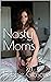 Nasty Moms (older women younger men taboo) by Debbie Gibson