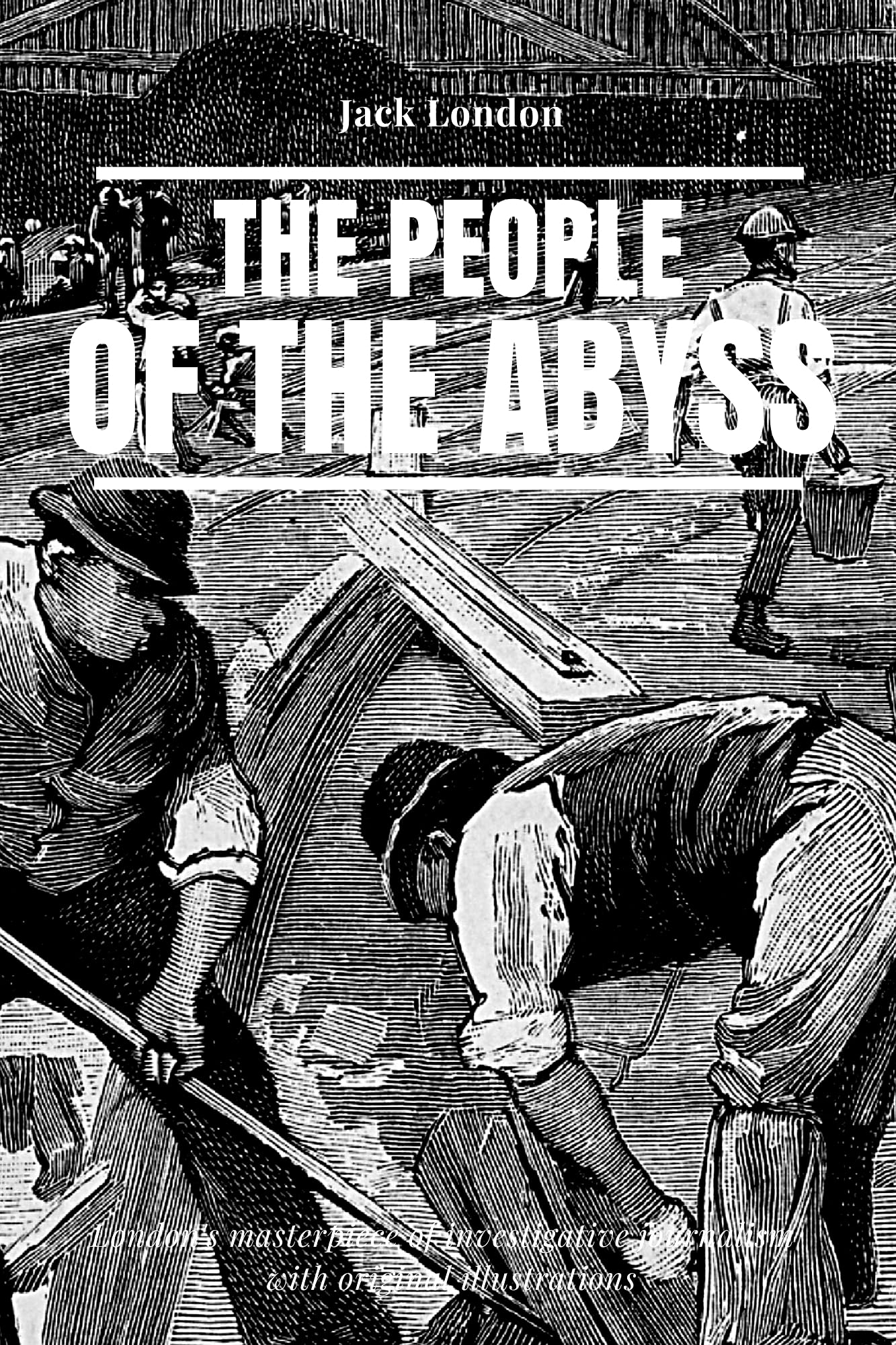 The People of the Abyss: London's masterpiece of investigative journalism with original illustrations