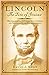 Lincoln: The Fire of Genius: How Abraham Lincoln's Commitment to Science and Technology Helped Modernize America