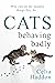 Cats Behaving Badly by Celia Haddon