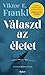 Válaszd ​az életet!