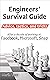 Engineers Survival Guide: Advice, tactics, and tricks After a decade of working at Facebook, Snapchat, and Microsoft
