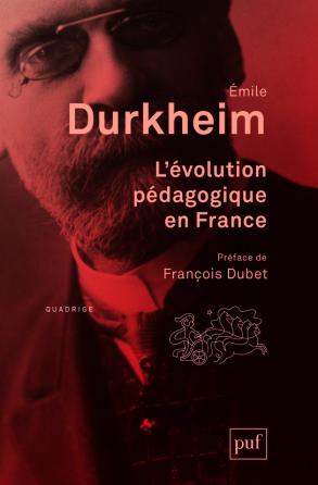 L'évolution pédagogique en France - Préface de François Dubet