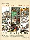 Gegen Land und Leute. Der Dreissigjährige Krieg