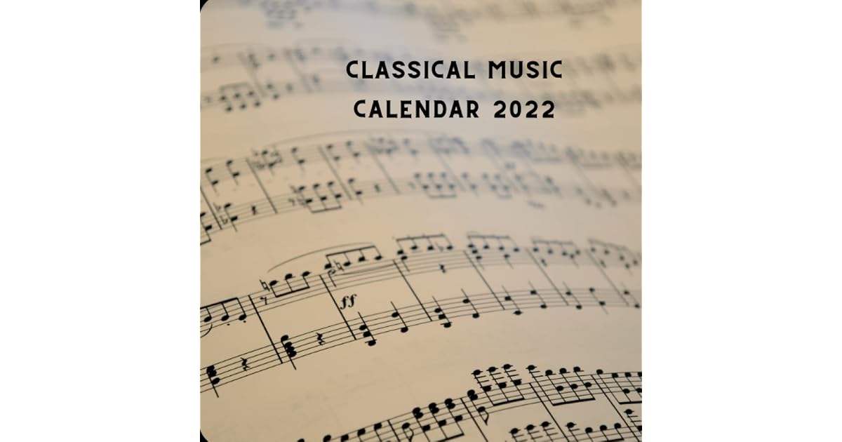 Classical Music 2022 Calendar Classical Music Lover Gift Idea 12 