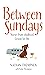 Between Sundays: Stories fr...