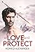 To Love and Protect