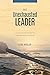 The Unexhausted Leader: Living In The Secret Of The Productive Pause
