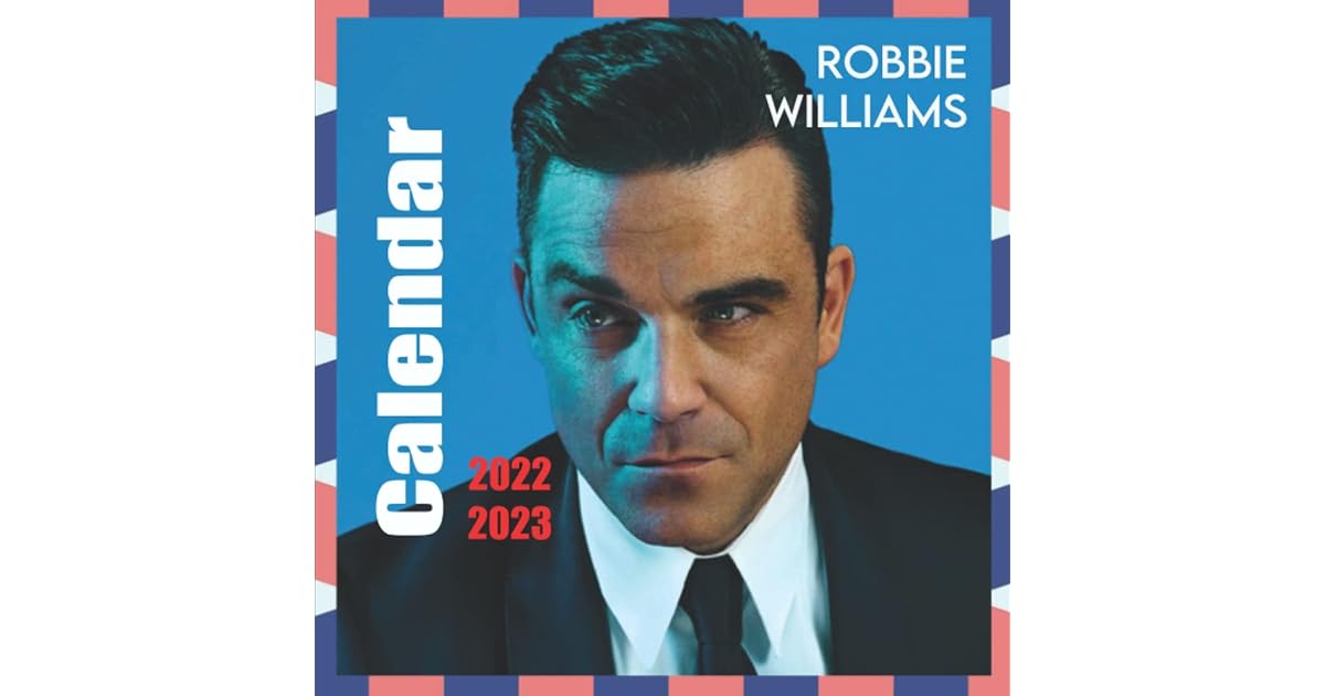 Robbiẹ Williams calendar 2022 Football Club Calendar 2022, January
