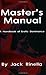 The Master's Manual: A Hand...