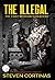 The Illegal The First Mexican Superhero by Steven Cortinas